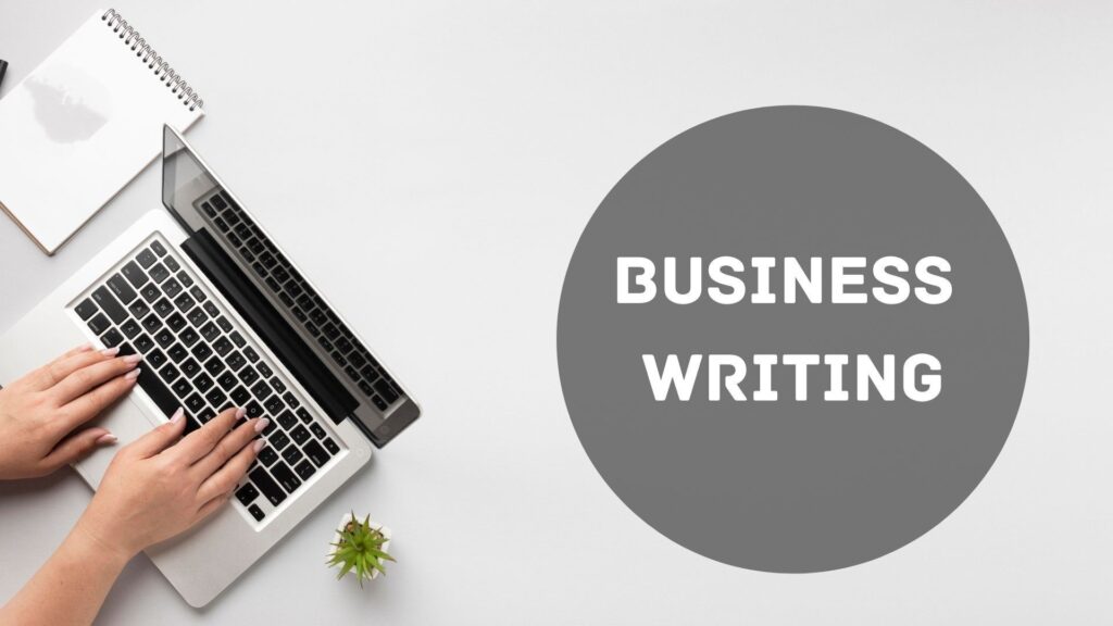 Strengthening Your Business Writing Skills: A Whole Manual